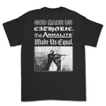 God Made Us Catholic T-shirt [FRONT AND BACK PRINT]